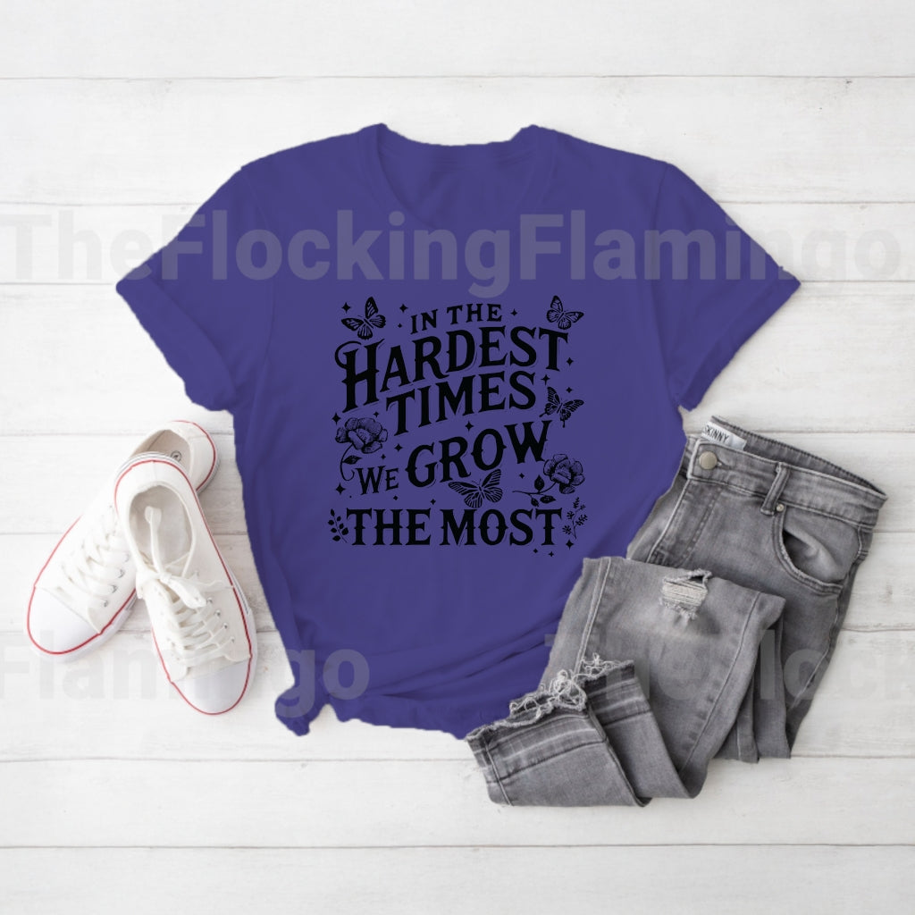 In the hardest times we grow the most