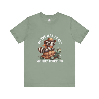 Funny Raccoon & Turtle Graphic Tee - "On The Way to Get My Shit Together"