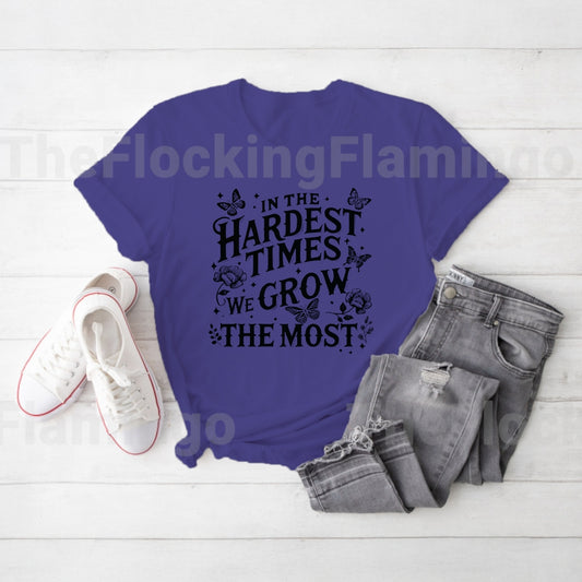 In the hardest times we grow the most